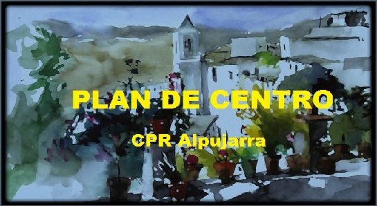 Plan de centro. CPR Alpujarra.2012.
