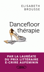 Dancefloor thérapie d'Elisabeth Brousse