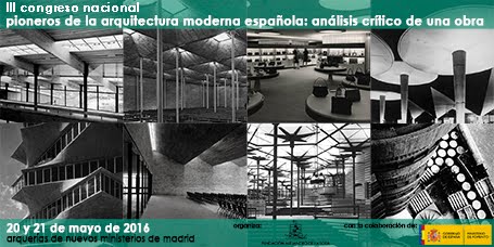 III CONGRESO NACIONAL DE ARQUITECTURA. PIONEROS DE LA ARQUITECTURA MODERNA ESPAÑOLA