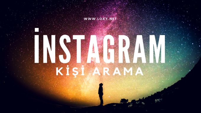 instagram kişi arama instagram kişi arama