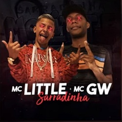 Baixar Música Sarradinha - MC Little e MC GW Mp3 Baixar Sarradinha - MC Little e MC GW Mp3