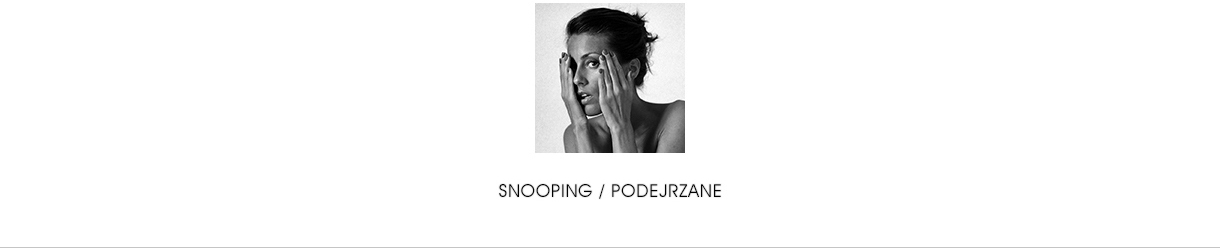 Snooping by Edyta Leszczak / Podejrzane - Edyta Leszczak