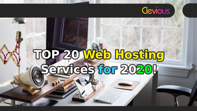 Top 20 Web Hosting Services For 2020! - Clevious