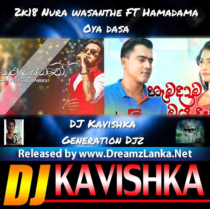2k18 Nura Wasanthe FT Hamadama Oya Dasa Live Reggeatone Mix - DJ Kavishka Jay