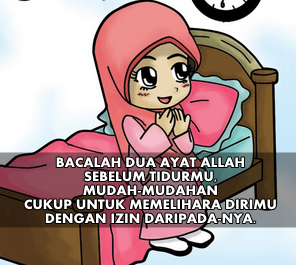 Amalkan Baca Dua Ayat Ini Sebelum Tidur Supaya... Amalkan Baca Dua Ayat Ini Sebelum Tidur Supaya...