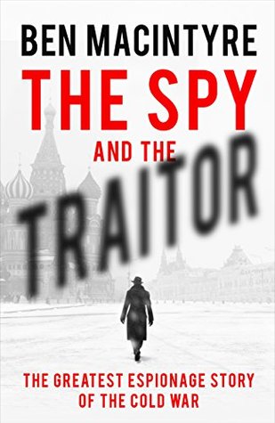 the spy and the traitor ben macintyre