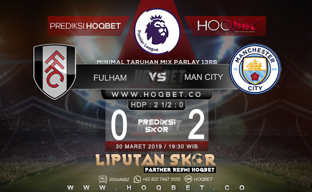 Prediksi Fulham vs Manchester City 30 Maret 2019 http://www.liputanskor.com/
