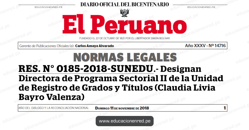 RES. N° 0185-2018-SUNEDU - Designan Directora de Programa Sectorial II de la Unidad de Registro de Grados y Títulos (Claudia Livia Bayro Valenza) www.sunedu.gob.pe RES. N° 0185-2018-SUNEDU - Designan Directora de Programa Sectorial II de la Unidad de Registro de Grados y Títulos (Claudia Livia Bayro Valenza) www.sunedu.gob.pe
