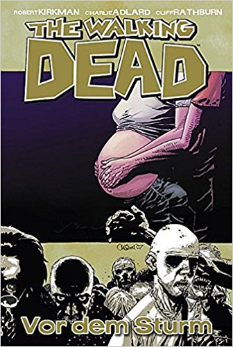 The Walking Dead Comic 07 - Vor dem Sturm von Robert Kirkman