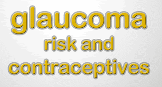 Glaucoma risk and contraceptives