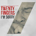  Twenty Fingers - I m Sorry letras