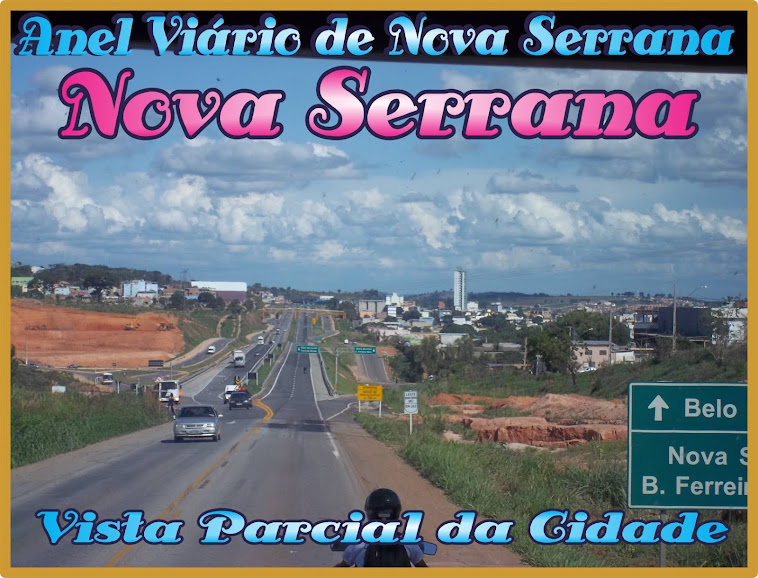 *** Anel Viário de Nova Serrana  ***