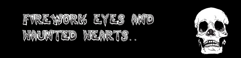 /Firework Eyes [and] Haunted Hearts