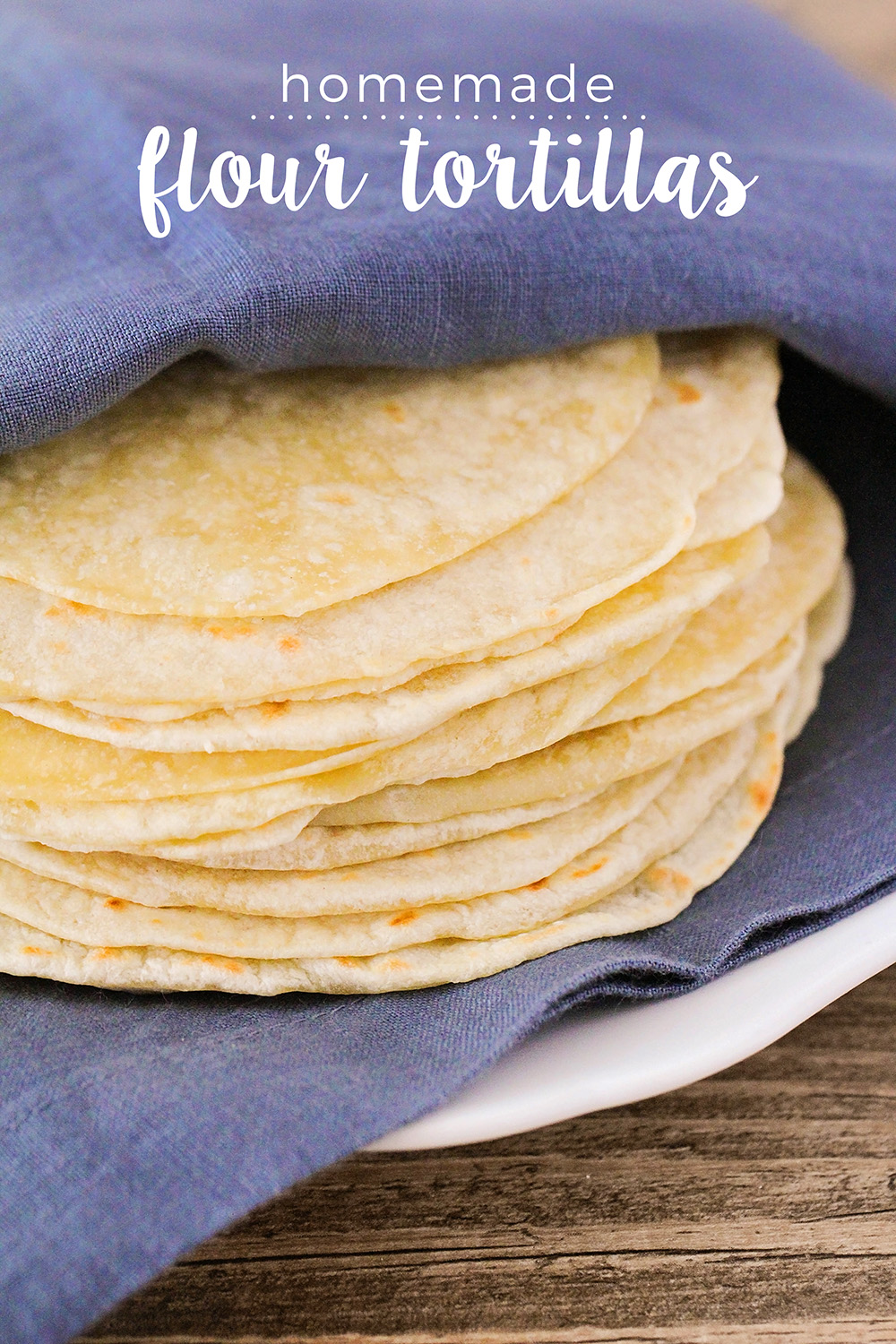 These homemade flour tortillas are so soft and tender, and simple too. Only four ingredients and about 30 minutes to make!