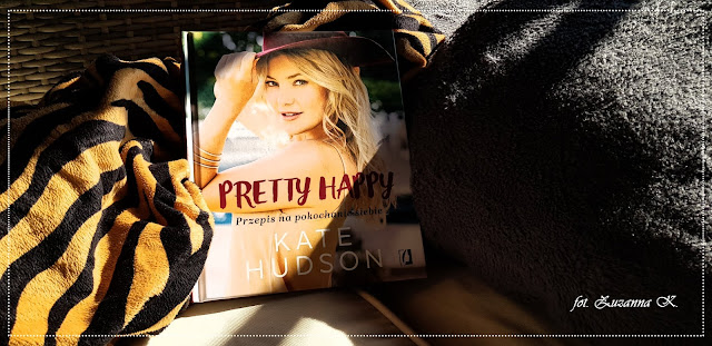 Jak być piękną i zdrowo żyć - "Pretty Happy" Kate Hudson