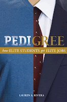 Lauren Rivere - Pedigree - How Elite Students Get Elite Jobs Book Cover.gif