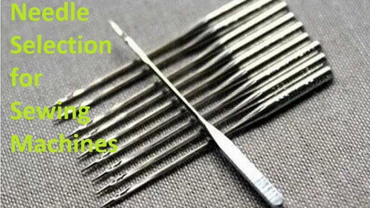 Choosing the Right Sewing Machine Needles
