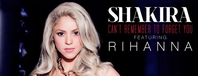 Best New Hit Shakira Can T Remember To Forget You Ft Rihanna