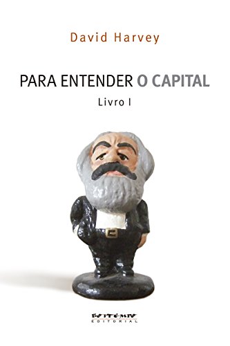 Para entender O Capital, livro 1 - David Harvey