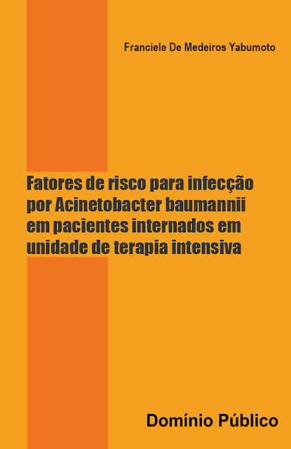 Fatores de risco para infecção por Acinetobacter baumannii em pacientes internados em unidade de terapia intensiva