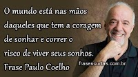 Paulo Coelho: Frases e Pensamentos