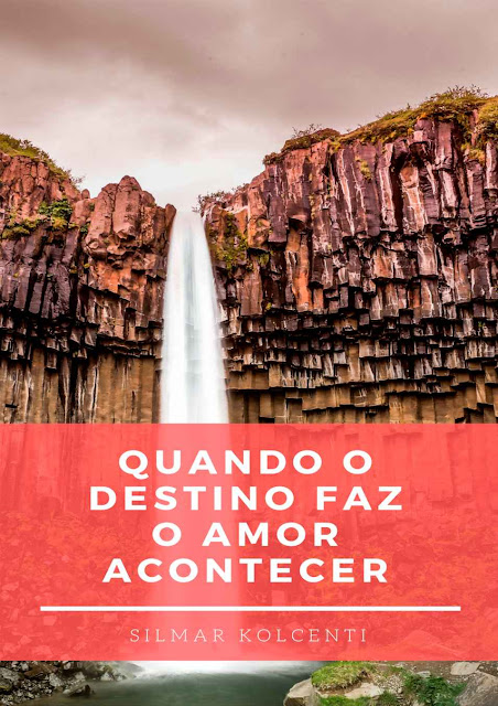 Quando o destino faz o amor acontecer Silmar Kolcenti