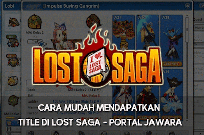 Cara Mudah Mendapatkan Title di Lost Saga