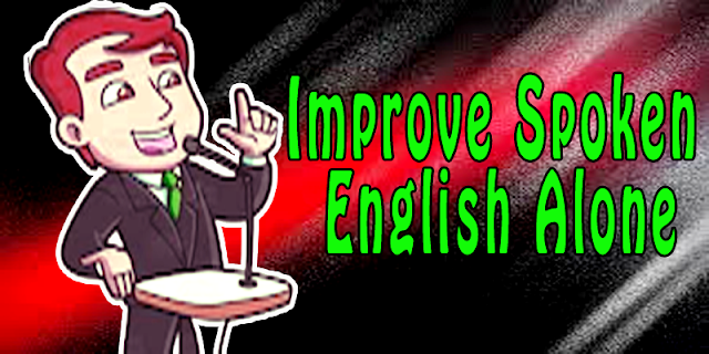 improve spoken English improve spoken English