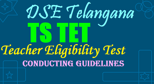 TS TET 2017 Conducting Guidelines, TSTET Rules TS TET 2017 Conducting Guidelines, TSTET Rules,TSTET Syllabus