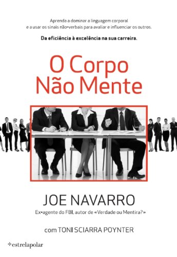 O Corpo Não Mente - JOE NAVARRO