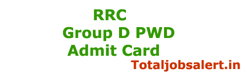 RRC Group D PWD Admit Card RRC Group D PWD Admit Card