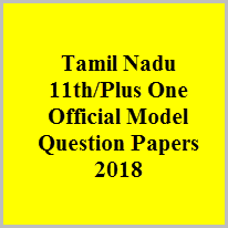 Tamil Nadu 11th/Plus One Official Model Question Papers 2018