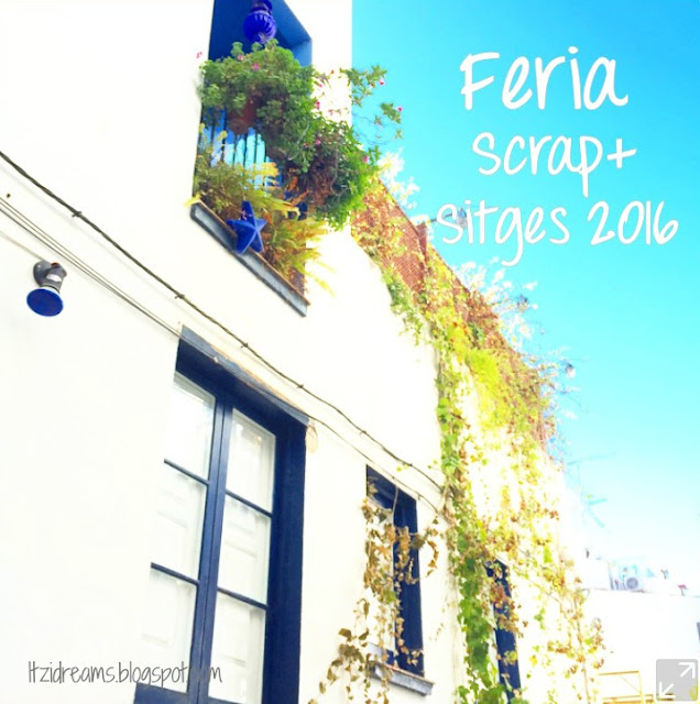 Crónica Feria SCRAP+ Sitges 2016, SCRAP PLUS SITGES, Scrapbookink, feria scrapbooking, scrapbook, scrap 