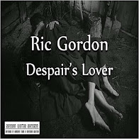 Ric Gordon: Despair's Lover