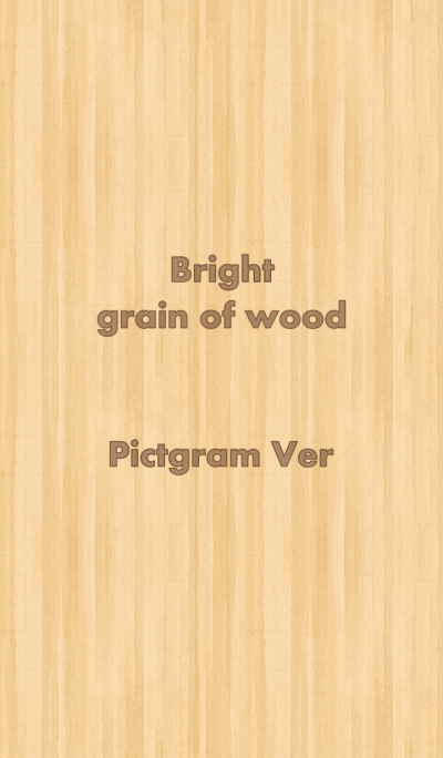 Bright wood grain -pictgram ver-
