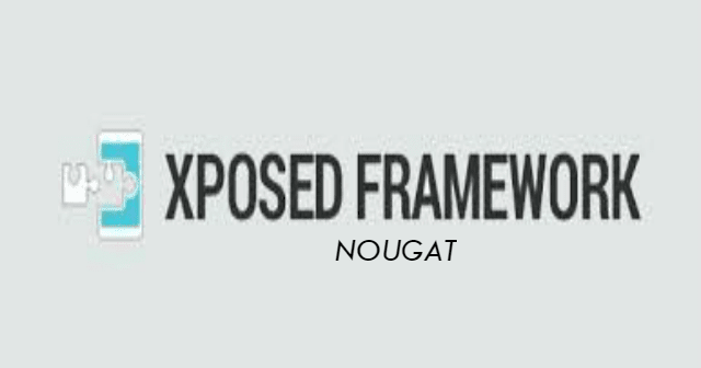 Xposed Framework Android Nougat