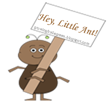 By Degrees: Hey, Little Ant