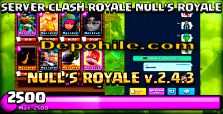 Clash Royale Null's Royale 2.4.3 Kart,Emoji Hile Apk Ekim 2018