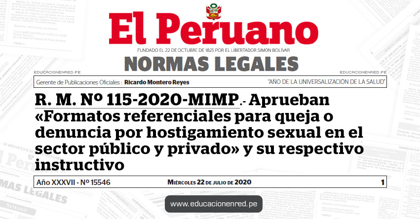 R. M. Nº 115-2020-MIMP.- Aprueban «Formatos referenciales para queja o denuncia por hostigamiento sexual en el sector público y privado» y su respectivo instructivo R. M. Nº 115-2020-MIMP.- Aprueban «Formatos referenciales para queja o denuncia por hostigamiento sexual en el sector público y privado» y su respectivo instructivo