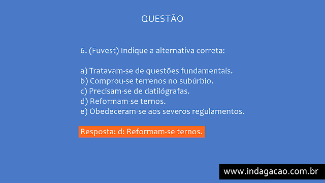 (Fuvest) Indique a alternativa correta - INDAGAÇÃO