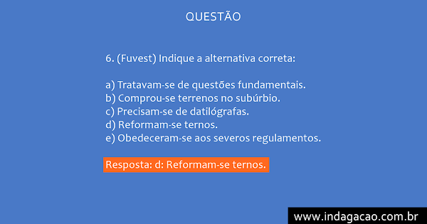 (Fuvest) Indique a alternativa correta - INDAGAÇÃO