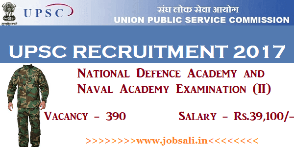 UPSC Recruitment 2017 nda exam 2017 hall ticket, 12th pass central govt jobs, nda application form 2017