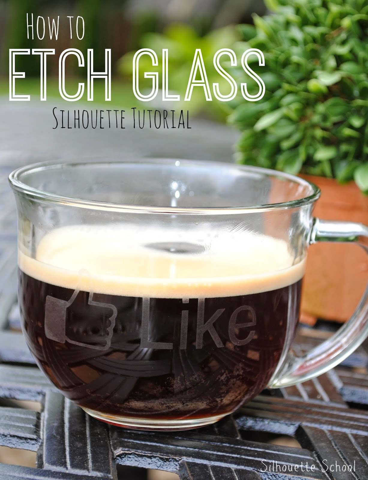 Etch, glass, Silhouette tutorial