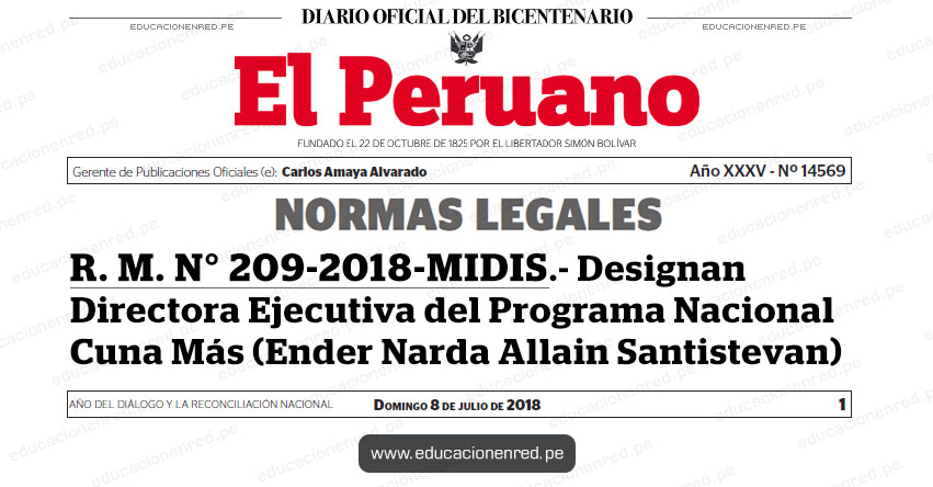 R. M. N° 209-2018-MIDIS - Designan Directora Ejecutiva del Programa Nacional Cuna Más (Ender Narda Allain Santistevan) MIDIS - www.midis.gob.pe | www.cunamas.gob.pe R. M. N° 209-2018-MIDIS - Designan Directora Ejecutiva del Programa Nacional Cuna Más (Ender Narda Allain Santistevan) MIDIS - www.midis.gob.pe | www.cunamas.gob.pe