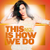 Katy Perry - This Is How We Do (Official)