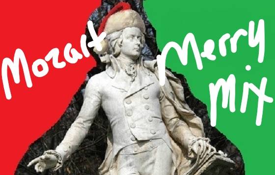 Tis The Season For A Mozart Merrymix The Chronicles Of A Modern Day Mozartian the chronicles of a modern day mozartian