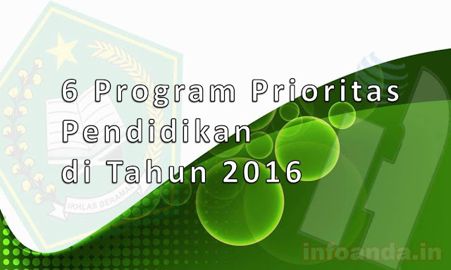 6 Program Prioritas Pendidikan di Tahun 2016 infoanda.in