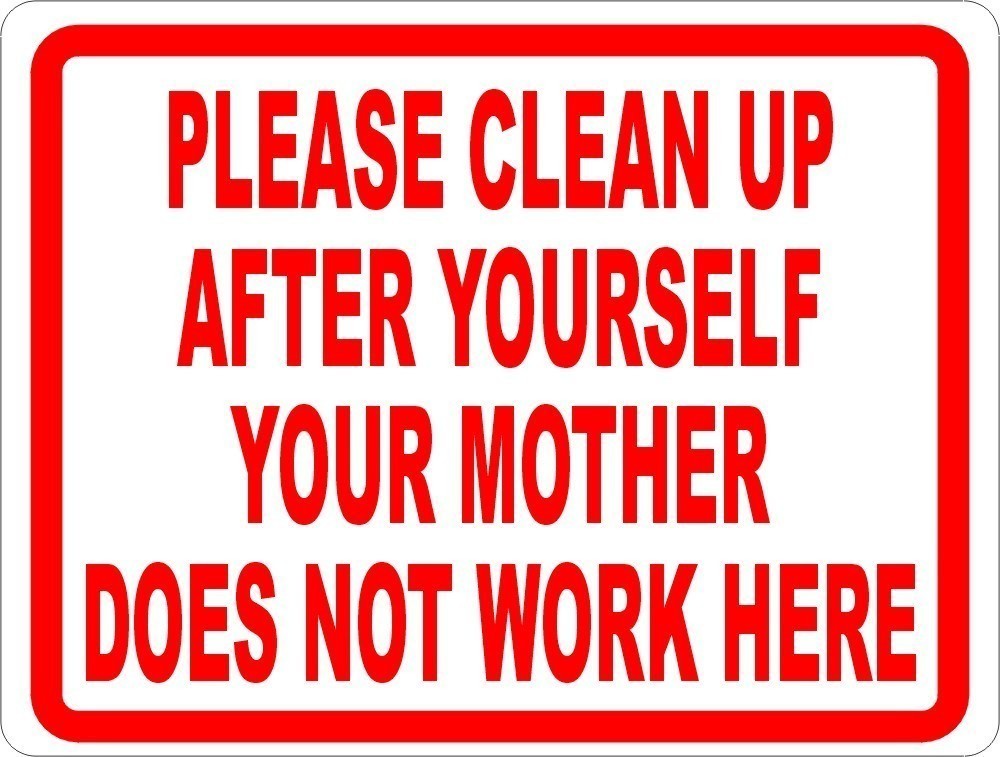 Clean kitchen after yourself signs. Attention, please. Clean up after yourself. Clean up after your pet. Clean up please.