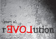Start A Revolution.a creative one of course