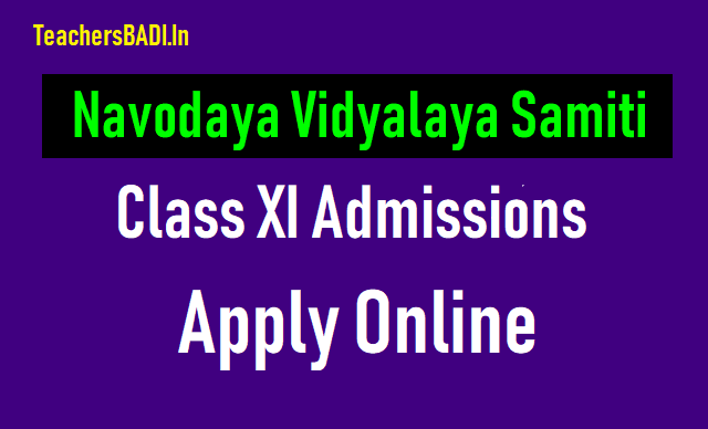 JNVS Navodaya Class XI Admissions 2018, Appy Online upto July 5 navodaya class xi entrance exam 2018,jnvs inter first year 2018 admissions,navodaya vidyalaya samiti inter admissions 2018,application form, how to apply,eligibility criteria,exam date,hall tickets,results